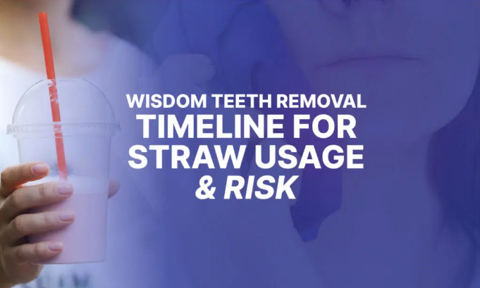 when can I use a straw after wisdom teeth removal